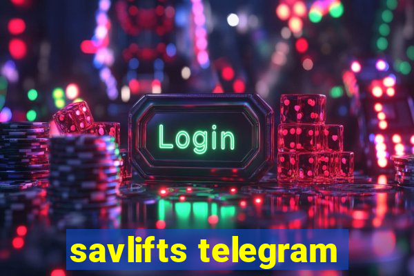 savlifts telegram